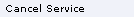 Cancel Service